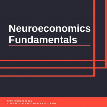 Neuroeconomics Fundamentals