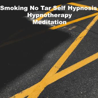 Smoking No Tar Self Hypnosis Hypnotherapy Meditation