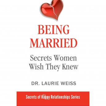 Being Married: Secrets Women Wish They Knew