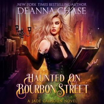 Haunted on Bourbon Street: Jade Calhoun Series, Book 1