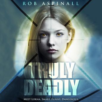 Truly Deadly: Young Adult Spy Thriller, Rob Aspinall