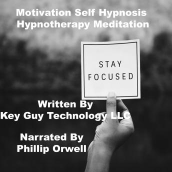 Motivation Self Hypnosis Hypnotherapy Meditation