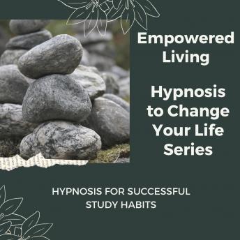 Hypnosis for Successful Study Habits: Rewire Your Mindset And Get Fast Results With Hypnosis!