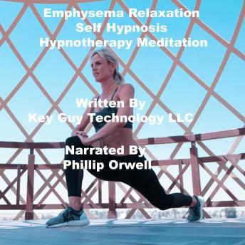 Emphysemia Self Hypnosis Hypnotherapy Meditation, Key Guy Technology Llc