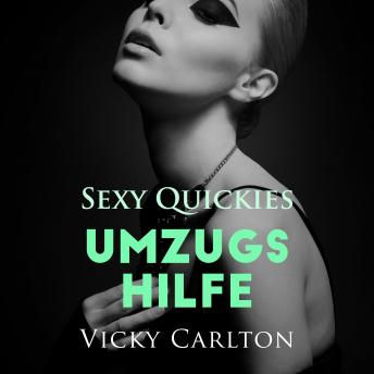[German] - Umzugshilfe. Sexy Quickies: Erotik-Hörbuch