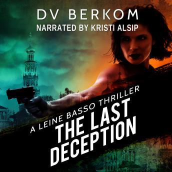 Last Deception: A Leine Basso Thriller, D.V. Berkom
