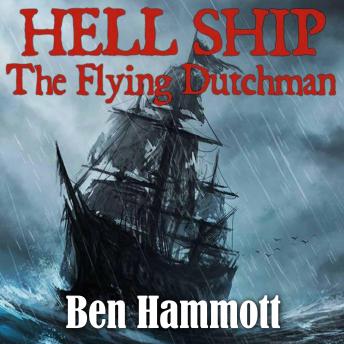 Hell Ship - The Flying Dutchman: The true catastrophic events of the Fortuyn as witnessed by Tom Hardy, the sole survivor from the aforementioned vessel.