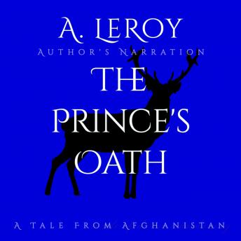 The Prince's Oath: A Tale From Afghanistan