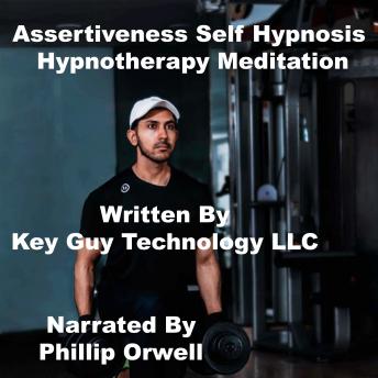 Assertiveness Self Hypnosis Hypnotherapy Meditation, Key Guy Technology Llc