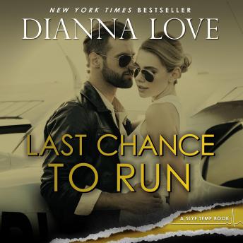 Last Chance To Run: Slye Temp romantic thriller
