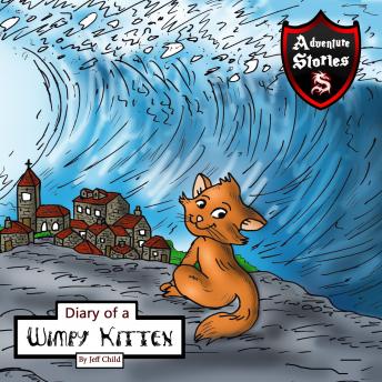 Diary of a Wimpy Kitten: A Cat's Tale of Heroism and Courage