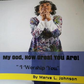 My God, How Great You Are!: 'I Worship You'