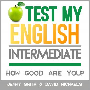 Download Test My English. Intermediate.: How Good Are You? by David Michaels, Jenny Smith.