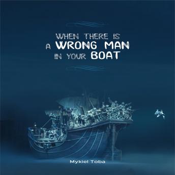 When There is a Wrongman in Your Boat