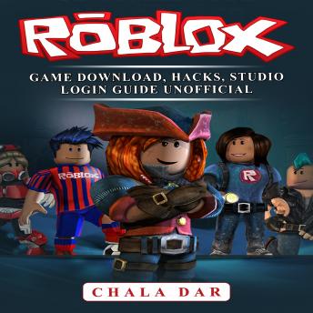 Listen Free To Roblox Game Download Hacks Studio Login Guide Unofficial By Chala Dar With A Free Trial