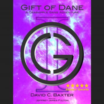 Gift of Dane - Volume One: A Crabapple Gang Adventure