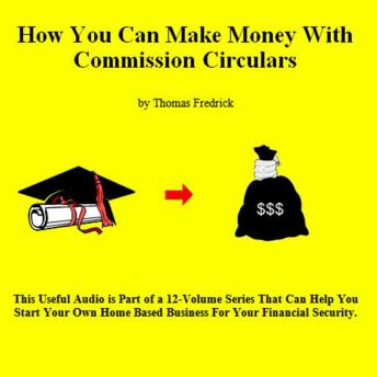 08. How To Make Money With Commission Circulars