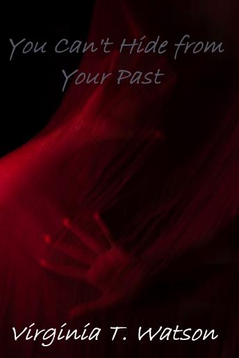 Download You Can't Hide from Your Past by Virginia T. Watson