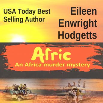 Afric: An Africa Murder Mystery, Audio book by Eileen Enwright Hodgetts