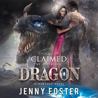 Dasquian - Claimed by the Black Dragon: A Dragon Shifter Romance Novel