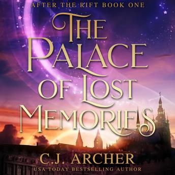 The Palace of Lost Memories: After The Rift, book 1