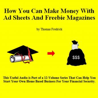 Download 11. How To Make Money With Ad Sheets And Freebie Magazines by Thomas Fredrick