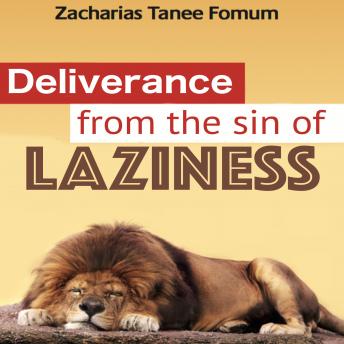 Deliverance From The Sin Of Laziness