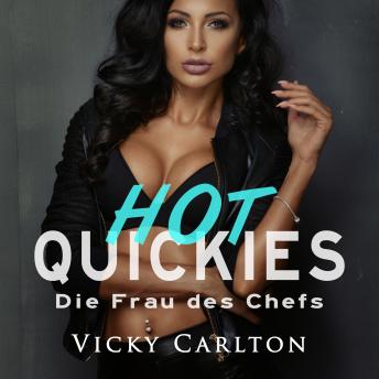 Die Frau des Chefs. Hot Quickies: Erotik-Hörbuch