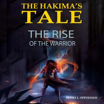 The Rise of the Warrior: The Hakima's Tale Part 2