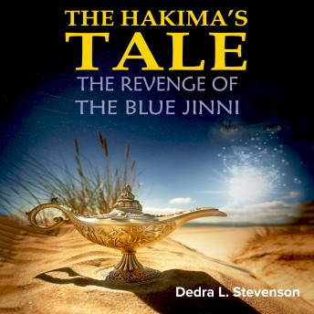 The Revenge of the Blue Jinni: The Hakima's Tale part 1