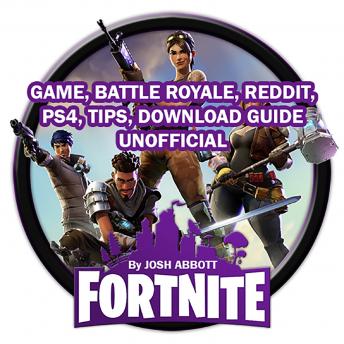fortnite game battle royale reddit ps4 tips download guide unofficial - fortnite strategy reddit