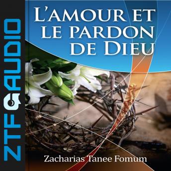[French] - L’amour et le Pardon de Dieu