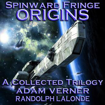 Origins - Spinward Fringe Broadcast 0: A Collected Trilogy