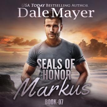 Download SEALs of Honor: Markus by Dale Mayer