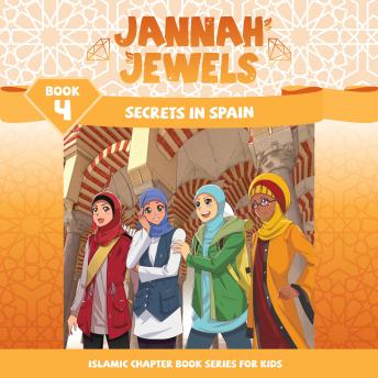 Jannah Jewels Book 4: Secrets In Spain