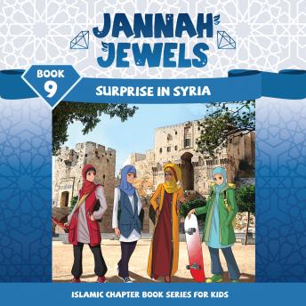 Jannah Jewels Book 9: Surprise In Syria