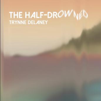 The half-drowned