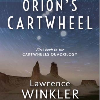 Orion's Cartwheel, Audio book by Lawrence Winkler