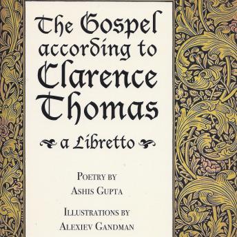 The Gospel according to Clarence Thomas: A Libretto