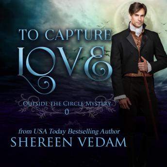 To Capture Love: Outside the Circle Mystery