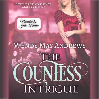 The Countess Intrigue: A Sweet Regency Romance Adventure