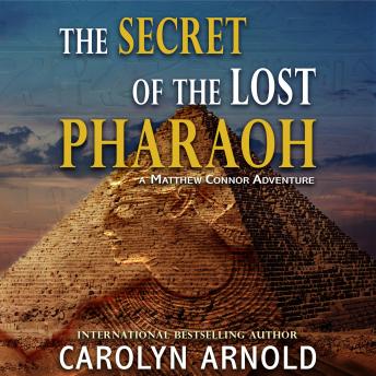 The Secret of the Lost Pharaoh: An action-packed adventure with shocking twists