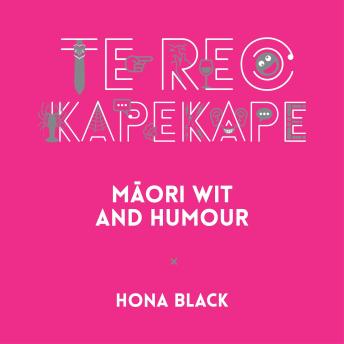 [Maori] - Te Reo Kapekape: Māori Wit and Humour