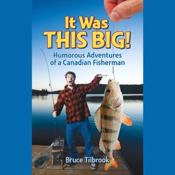 It Was THIS Big!: Humorous Fishing and Outdoor Stories sample.