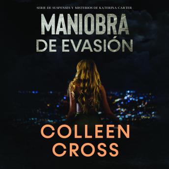 Maniobra de evasión: Un thriller de suspense y misterio de Katerina Carter, detective privada