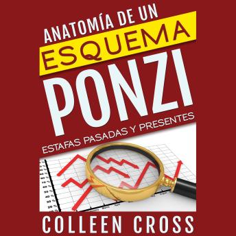 [Spanish] - Anatomía de un esquema Ponzi: Estafas pasadas y presentes