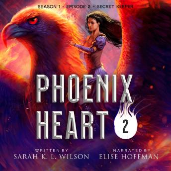 Phoenix Heart: Season 1, Episode 2, 'Secret Keeper'