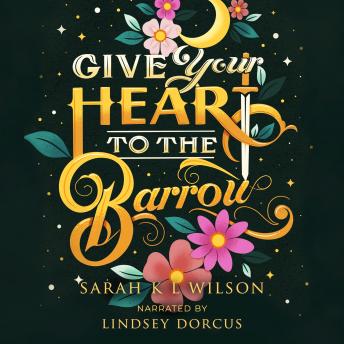 Download Give Your Heart to the Barrow by Sarah K. L. Wilson
