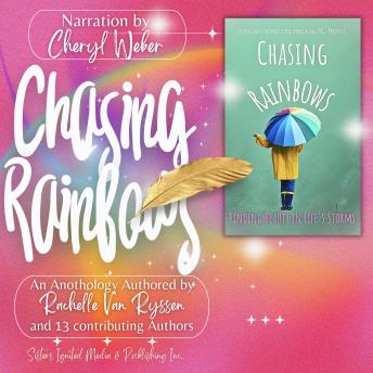 Chasing Rainbows: Finding Beauty in Life's Storms