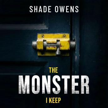 The Monster I Keep